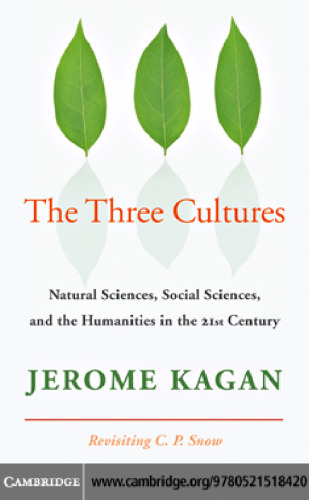 The Three Cultures: Natural Sciences, Social Sciences, and the Humanities in the 21st Century
