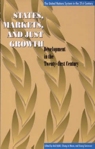 State, Markets, and Just Growth: Development in the Twenty-First Century
