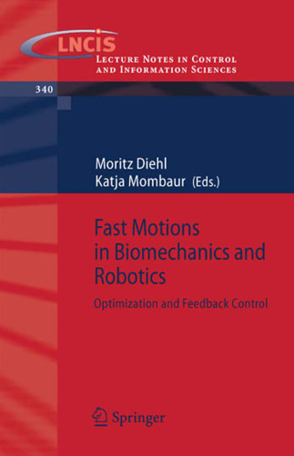 Fast Motions in Biomechanics and Robotics: Optimization and Feedback Control