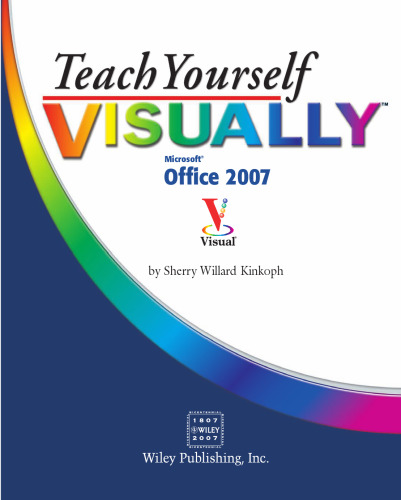Teach Yourself VISUALLY Microsoft Office 2007