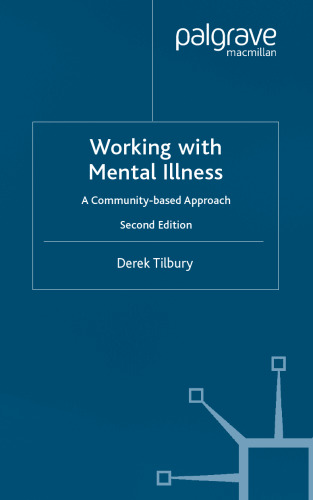 Working with Mental Illness (British Association of Social Workers (BASW) Practical Social Work)