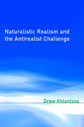 Naturalistic Realism and the Antirealist Challenge
