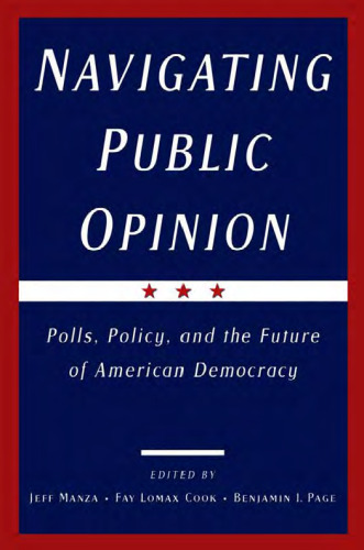Navigating Public Opinion: Polls, Policy, and the Future of American Democracy