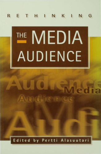 Rethinking the Media Audience: The New Agenda
