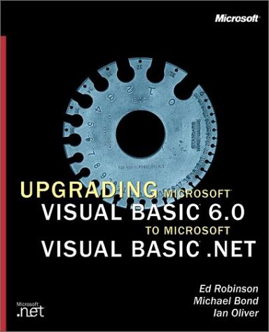 Upgrading Microsoft Visual Basic 6.0 to Microsoft Visual Basic .NET