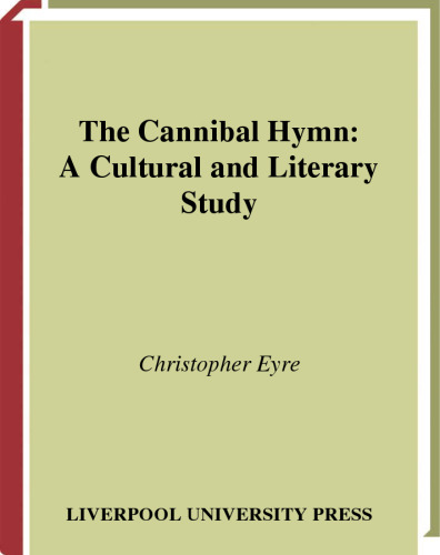 Cannibal Hymn: A Cultural and Literary Study (Liverpool University Press - Liverpool Music Symposium)