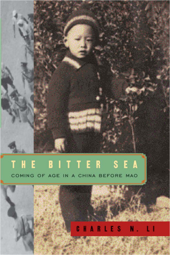 The Bitter Sea: Coming of Age in a China Before Mao
