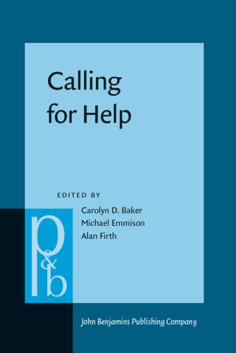 Calling for Help: Language and Social Interaction in Telephone Helplines