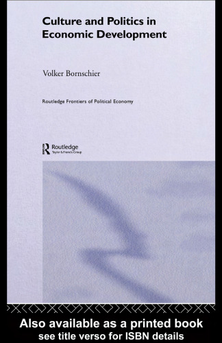 Culture and Politics in Economic Development (Routledge Frontiers of Political Economy)