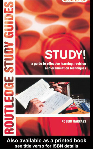 Study!: A Guide to Effective Learning, Revision and Examination Techniques