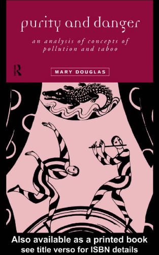 Purity and Danger: An Analysis of Concepts of Pollution and Taboo