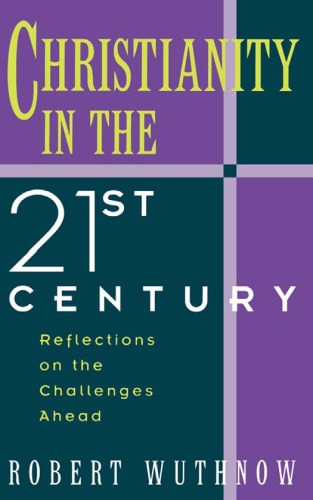 Christianity in the Twenty-first Century: Reflections on the Challenges Ahead
