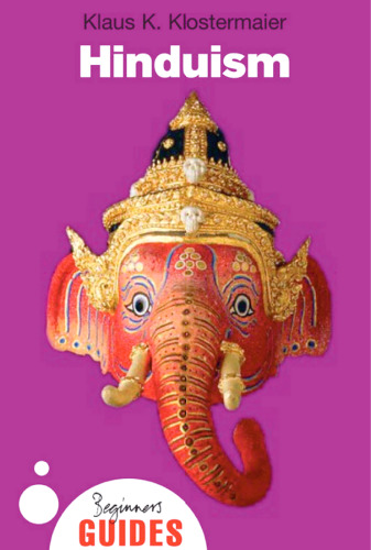 Hinduism: A Beginner's Guide (Beginner's Guides)