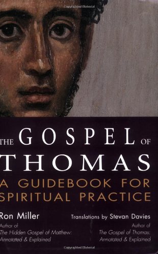 The Gospel of Thomas: A Guidebook For Spiritual Practice