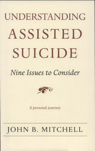 Understanding Assisted Suicide: Nine Issues to Consider