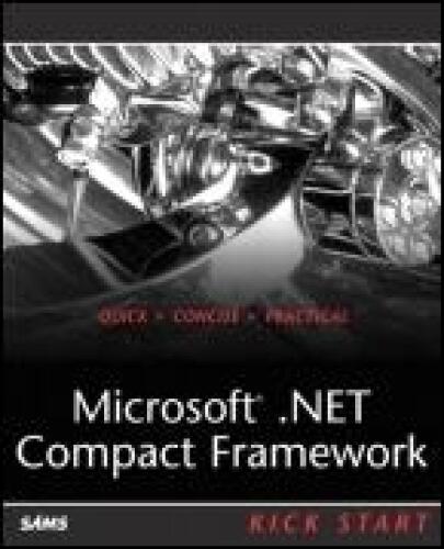 Microsoft.NET Compact Framework Kick Start