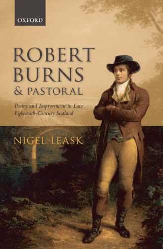 Robert Burns and Pastoral: Poetry and Improvement in Late Eighteenth-Century Scotland