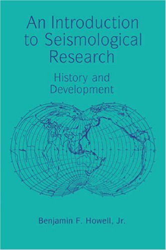 An Introduction to Seismological Research: History and Development