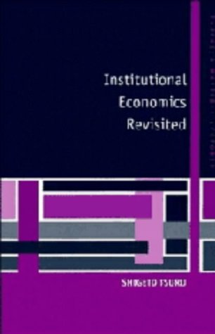 Institutional Economics Revisited (Raffaele Mattioli Lectures)