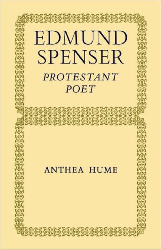 Edmund Spenser: Protestant Poet