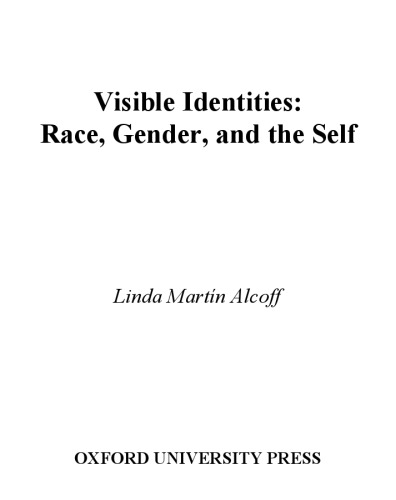 Visible Identities: Race, Gender, and the Self (Studies in Feminist Philosophy)