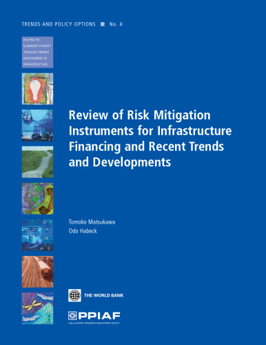 Review of Risk Mitigation Instruments for Infrastructure: Financing and Recent Trends and Development (Trends and Policy Options)