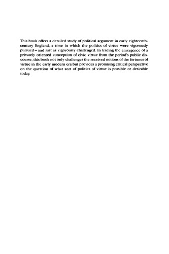 Virtue Transformed: Political Argument in England, 1688-1740