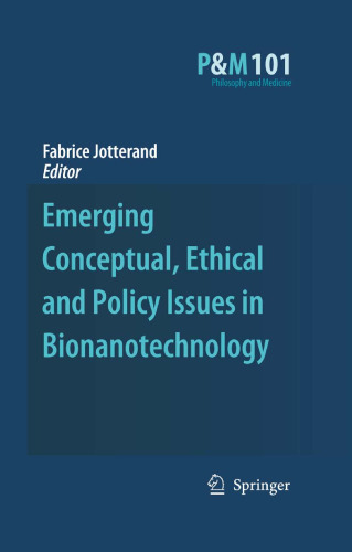 Emerging Conceptual, Ethical and Policy Issues in Bionanotechnology (Philosophy and Medicine)