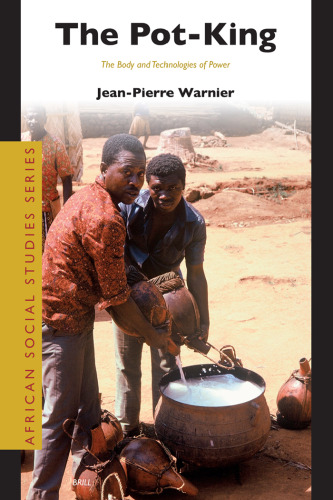 The Pot-King: The Body and Technologies of Power