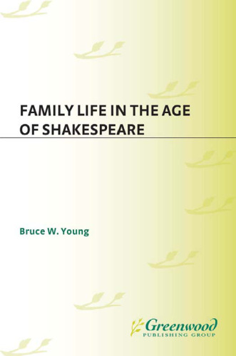 Family Life in the Age of Shakespeare