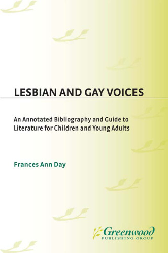 Lesbian and Gay Voices: An Annotated Bibliography and Guide to Literature for Children and Young Adults