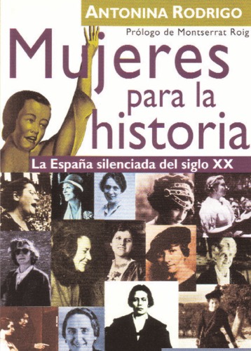 Mujeres para la historia: la España silenciada del siglo XX