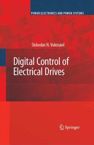 Digital Control of Electrical Drives (Power Electronics and Power Systems)
