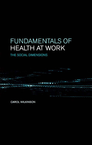 Fundamentals of Health at Work: The Social Dimensions (2001)