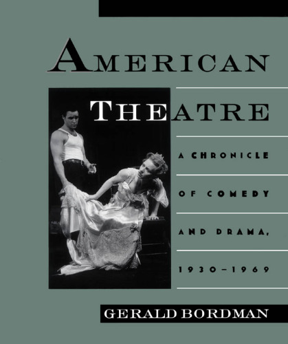 American Theatre: A Chronicle of Comedy and Drama, 1930-1969 (American Theatre : a Chronicle of Comedy and Drama)