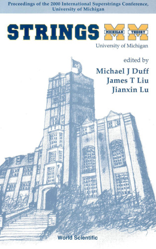 Strings Mm: Proceedings of the 2000 International Superstrings Conference, University of Michigan