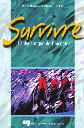 Survivre. la Dynamique de l'Inconfort
