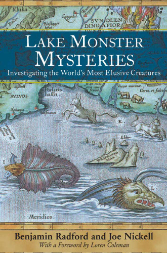 Lake Monster Mysteries: Investigating the World's Most Elusive Creatures
