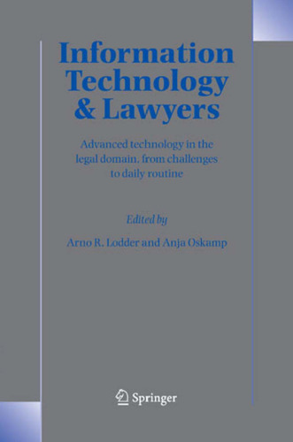 Information Technology and Lawyers: Advanced Technology in the Legal Domain, from Challenges to Daily Routine
