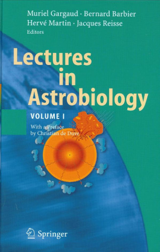 Lectures in Astrobiology: Vol I (Advances in Astrobiology and Biogeophysics)