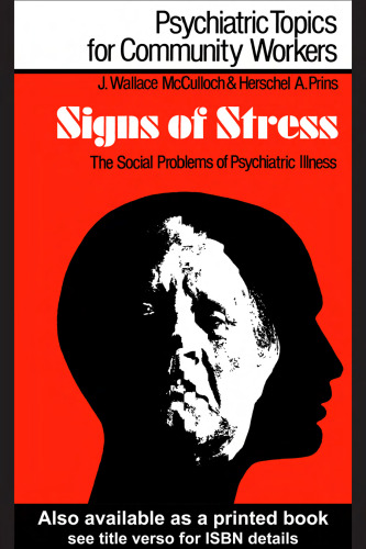 Signs of Stress: The Social Problems of Psychiatric Illness (Psychiatric Topics for Community Workers Ser.)