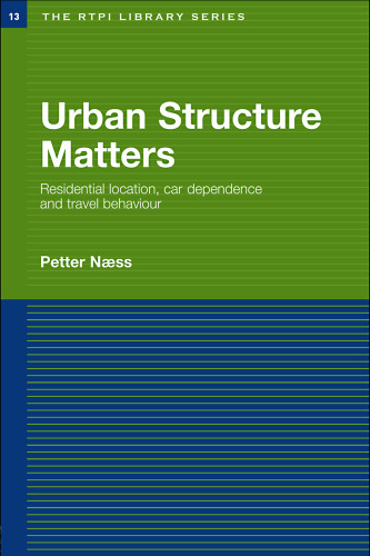 Urban Structure Matters (The Rtpi Library Series)