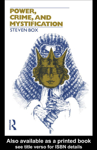 Power, Crime and Mystification (Tavistock Studies in Sociology)