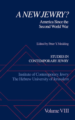 Studies in Contemporary Jewry: Volume VIII: A New Jewry? America Since the Second World War (Vol 8)