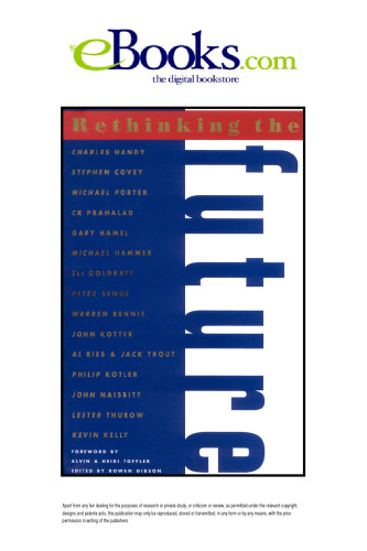 Rethinking the Future: Rethinking Business, Principles, Competition, Control & Complexity, Leadership, Markets, and the World