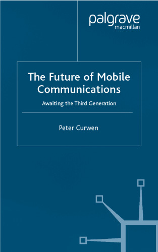 The Future of Mobile Communications: Awaiting the Third Generation