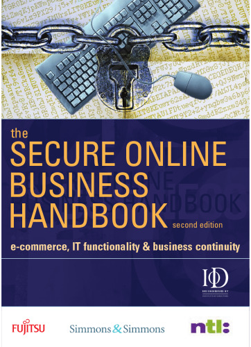 The Secure Online Business Handbook: E-Commerce, IT Functionality, and Business Continuity