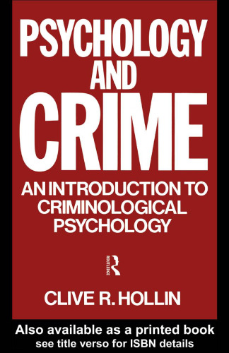 Psychology and Crime: An Introduction to Criminological Psychology