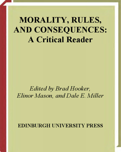 Morality, Rules and Consequences: A Critical Reader