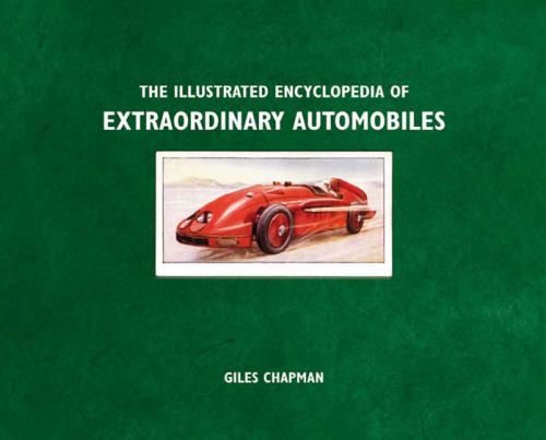 Illustrated Encyclopedia of Extraordinary Automobiles